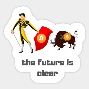 bitcoin is the future Sticker